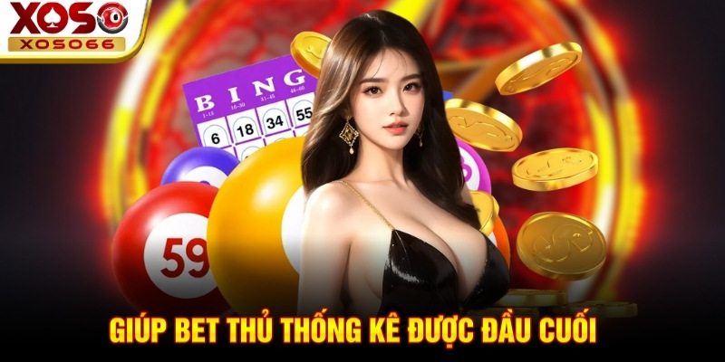 Giúp bet thủ thống kê được đầu cuối  